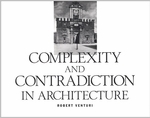 Robert Venturi: Complexity And Contradiction In Architecture