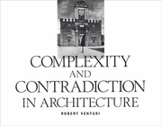 Robert Venturi: Complexity And Contradiction In Architecture