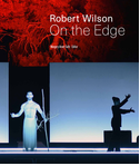 Robert Wilson: On the Edge