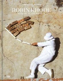 Robin Rhode: Memory Is the Weapon