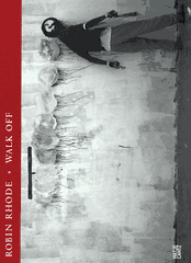 Robin Rhode: Walk Off