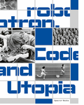 Robotron: Code and Utopia