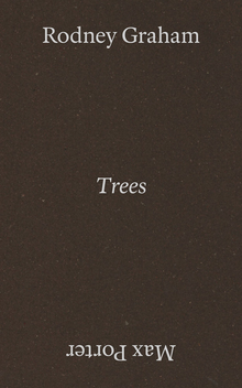 Rodney Graham & Max Porter: Trees