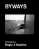 Roger A. Deakins: Byways - ARTBOOK|D.A.P.