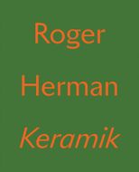 Roger Herman: Keramik