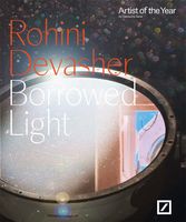 Rohini Devasher: Borrowed Light
