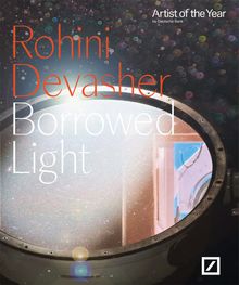 Rohini Devasher: Borrowed Light
