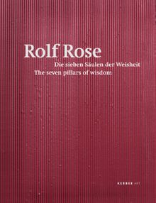 Rolf Rose: The Seven Pillars of Wisdom