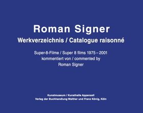 Roman Signer: Super-8 Films 1975�2001