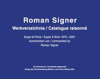Roman Signer: Super-8 Films 1975�2001