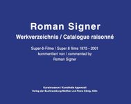Roman Signer: Super-8 Films 1975�2001