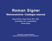 Roman Signer: Super-8 Films 1975�2001