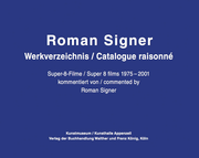 Roman Signer: Super-8 Films 1975�2001