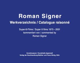 Roman Signer: Super-8 Films 1975–2001