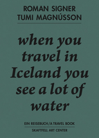 Roman Signer & Tumi Magn�sson: A Travel Book