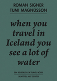 Roman Signer & Tumi Magn�sson: A Travel Book