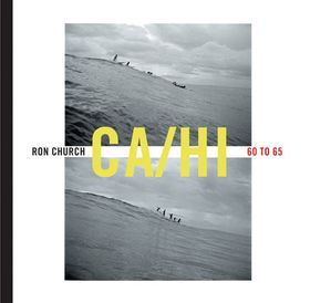 Ron Church: California to Hawaii 1960 to 1965