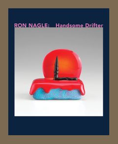 Ron Nagle: Handsome Drifter