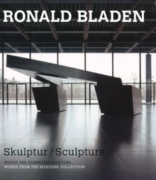 Ronald Bladen: Skulptur/Sculpture