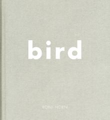 Roni Horn: Bird