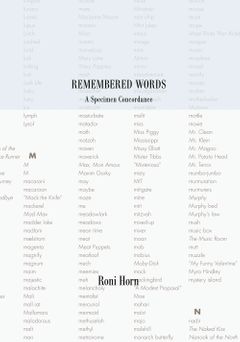 Roni Horn: Remembered Words, A Specimen Concordance