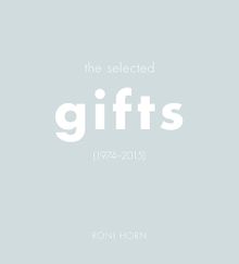 Roni Horn: The Selected Gifts (19742015)