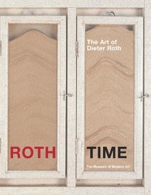 Roth Time: A Dieter Roth Retrospective