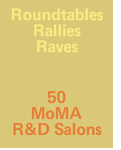 Roundtables, Rallies, Raves