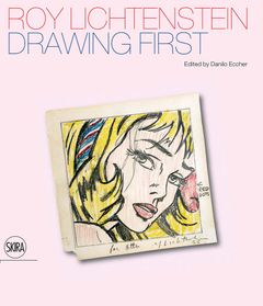 Roy Lichtenstein: Drawing First