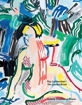Roy Lichtenstein: The Loaded Brush
