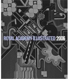 Royal Academy Illustrated 2006: A Selection from the 238th Summer Exhibition