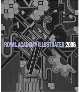 Royal Academy Illustrated 2006: A Selection from the 238th Summer Exhibition