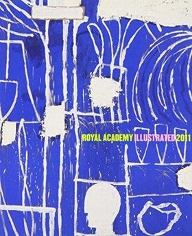 Royal Academy Illustrated 2011: A Selection from the 243rd Summer Exhibition