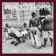 Rulx Thork: I Give You Power