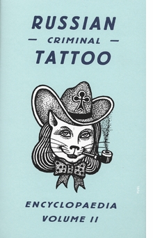 Russian Criminal Tattoo Encyclopedia Volume II