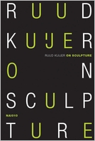 Ruud Kuijer: On Sculpture