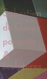 Sbastien De Ganay: Portraits And Sculptures
