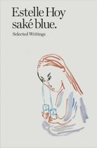 Saké Blue: Selected Writings