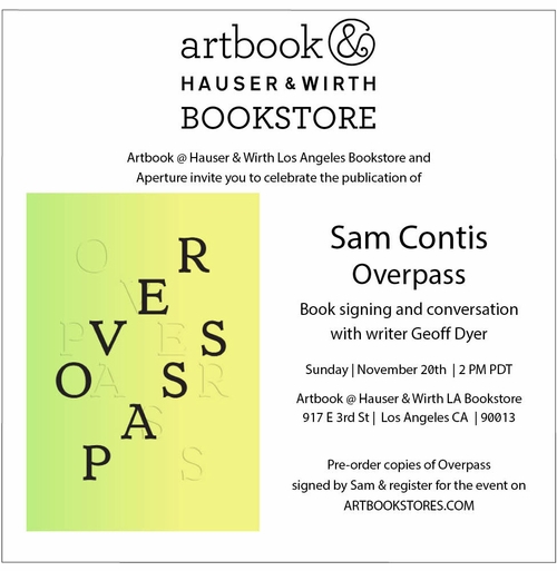 Sam Contis and Geoff Dyer on 'Overpass' at Artbook @ Hauser & Wirth Los Angeles Bookstore 