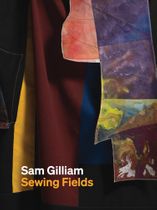 Sam Gilliam: Sewing Fields