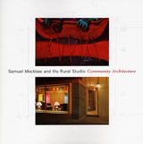 Samuel Mockbee And The Rural Studio