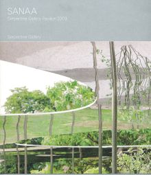 SANAA: Serpentine Gallery Pavilion 2009