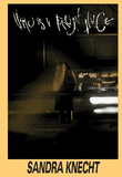 Sandra Knecht: Home Is a Foreign Place