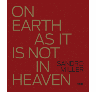 Sandro Miller On Earth as It Is Not in Heaven ARTBOOK | D.A.P.