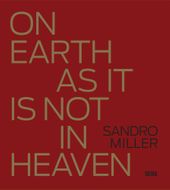 Sandro Miller: On Earth as It Is Not in Heaven