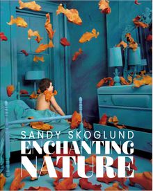 Sandy Skoglund: Enchanting Nature
