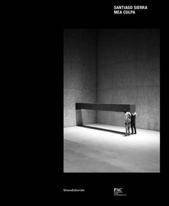 Santiago Sierra: Mea Culpa