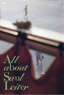 Saul Leiter: All about Saul Leiter