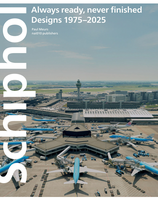 Schiphol: Always Ready, Never Finished