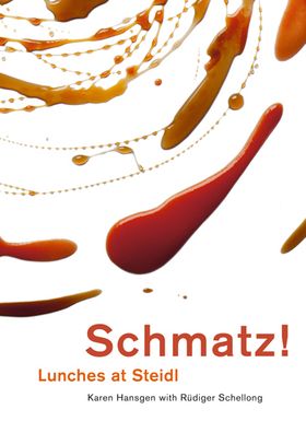 Schmatz: Lunches at Steidl